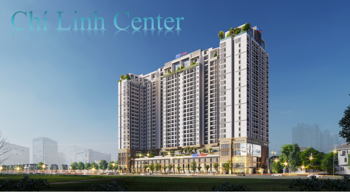 Dự án căn hộ cao cấp Chí Linh Center
